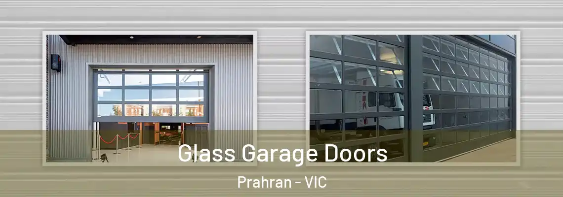 Glass Garage Doors Prahran - VIC