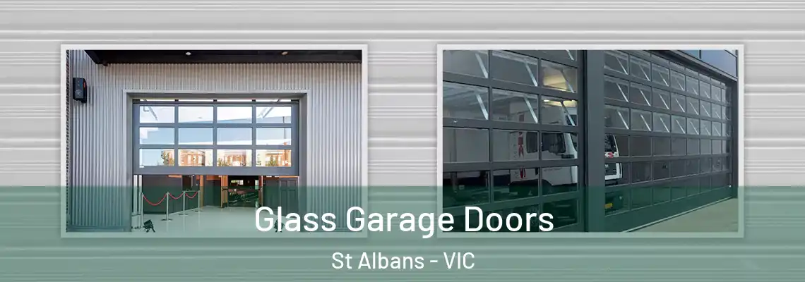 Glass Garage Doors St Albans - VIC