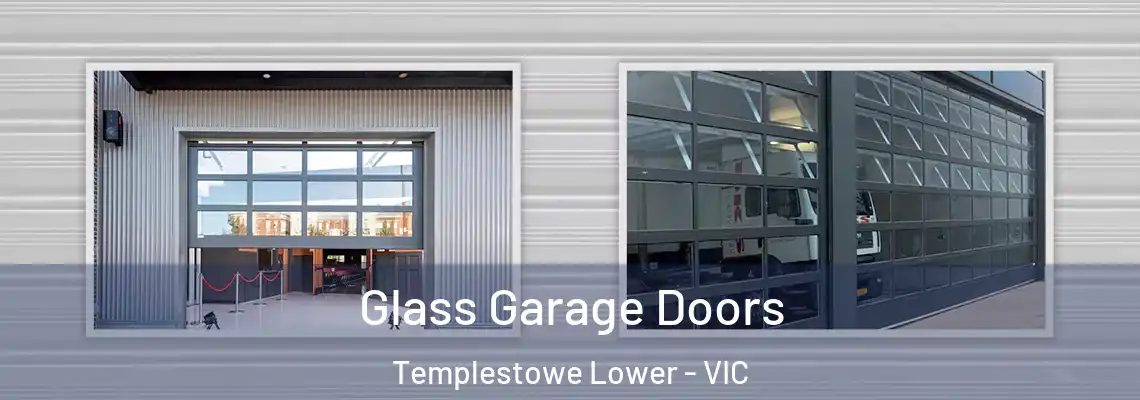 Glass Garage Doors Templestowe Lower - VIC