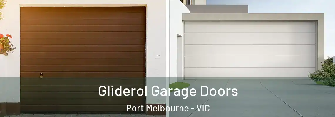 Gliderol Garage Doors Port Melbourne - VIC