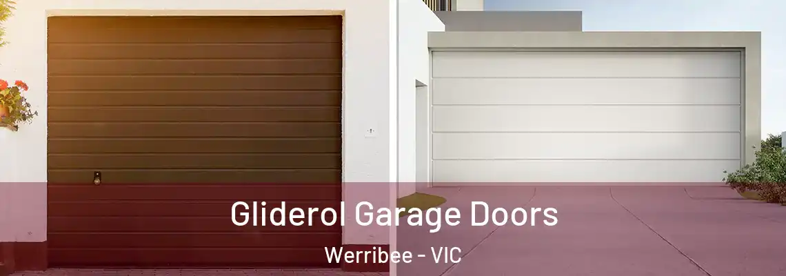 Gliderol Garage Doors Werribee - VIC