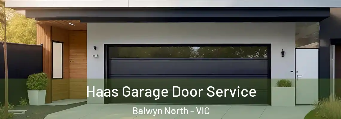 Haas Garage Door Service Balwyn North - VIC