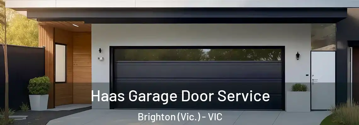  Haas Garage Door Service Brighton (Vic.) - VIC