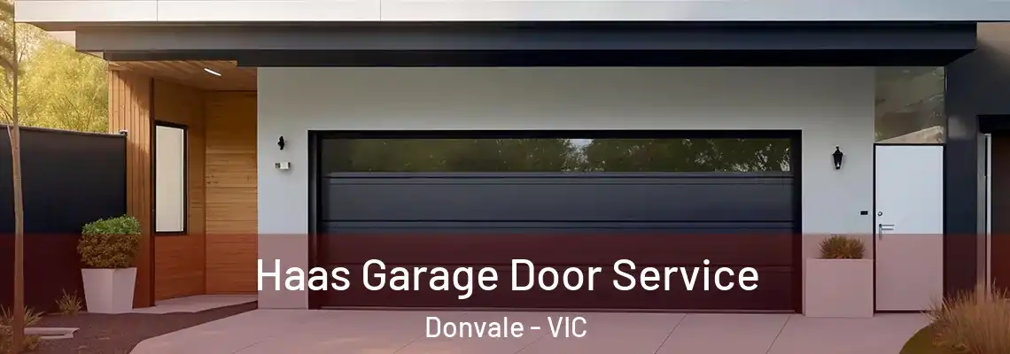 Haas Garage Door Service Donvale - VIC