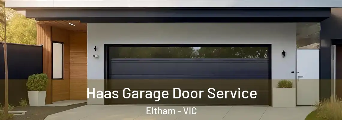Haas Garage Door Service Eltham - VIC