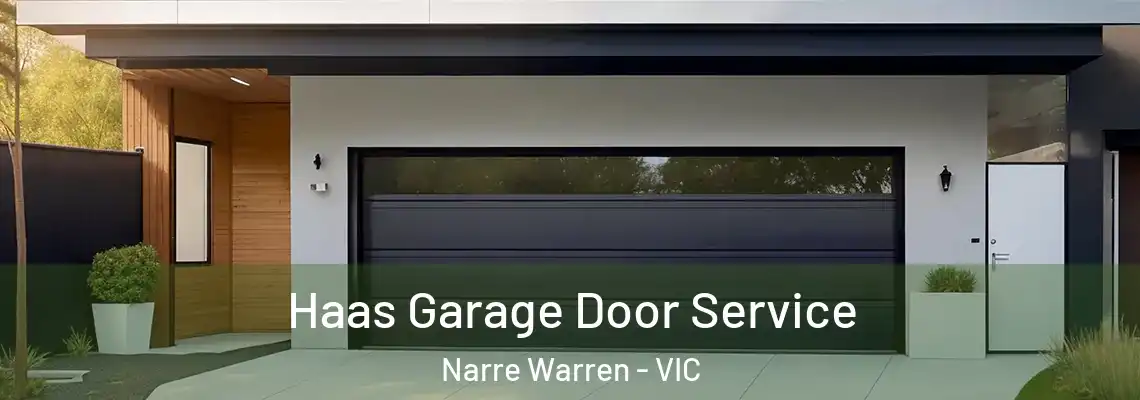 Haas Garage Door Service Narre Warren - VIC
