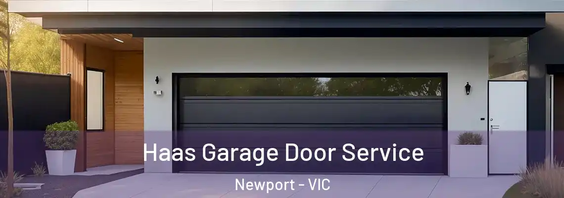 Haas Garage Door Service Newport - VIC