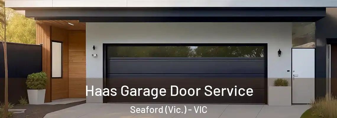 Haas Garage Door Service Seaford (Vic.) - VIC