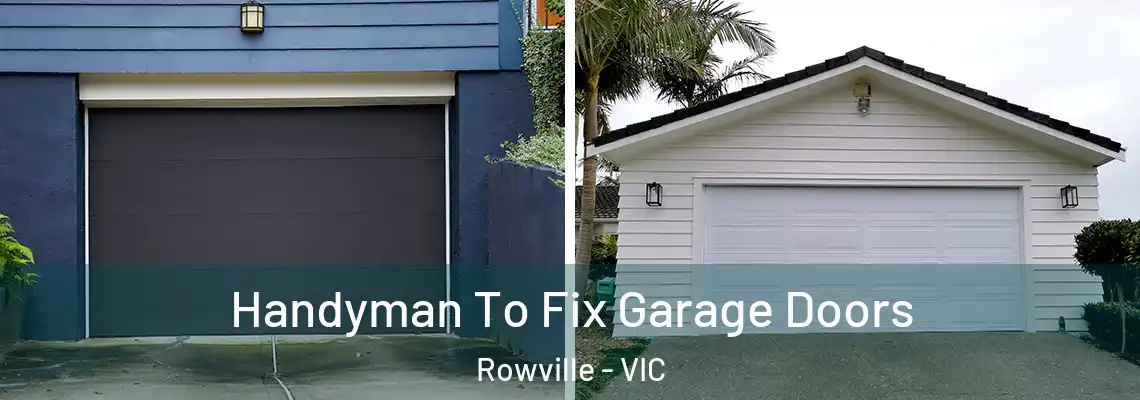 Handyman To Fix Garage Doors Rowville - VIC