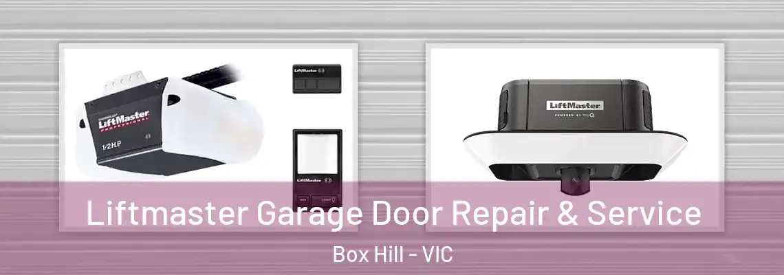 Liftmaster Garage Door Repair & Service Box Hill - VIC