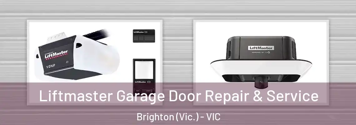 Liftmaster Garage Door Repair & Service Brighton (Vic.) - VIC