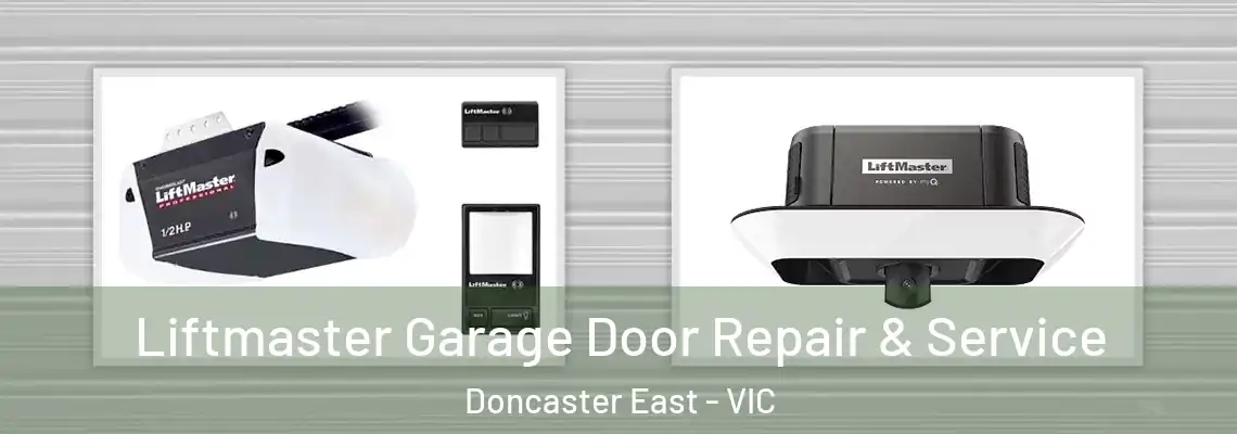 Liftmaster Garage Door Repair & Service Doncaster East - VIC