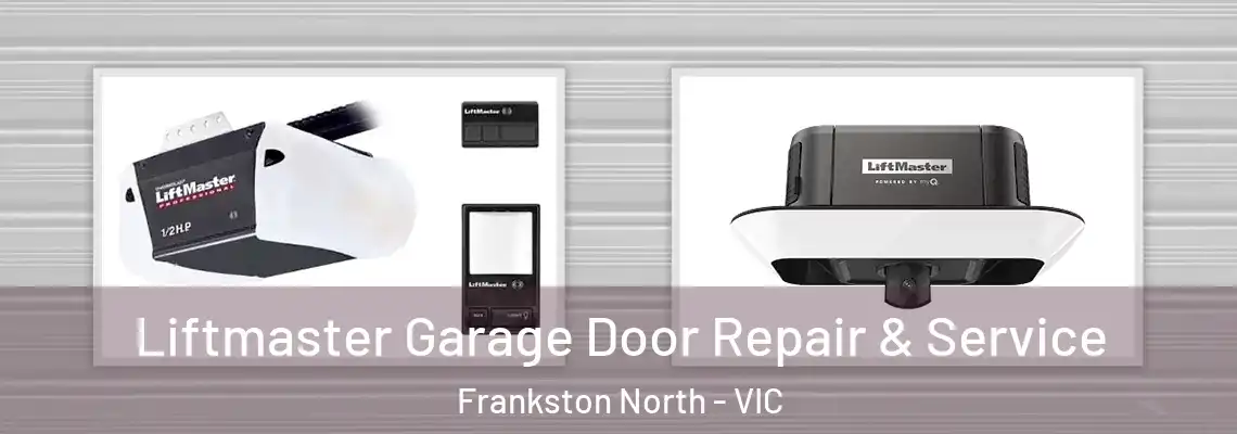 Liftmaster Garage Door Repair & Service Frankston North - VIC