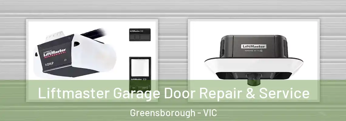 Liftmaster Garage Door Repair & Service Greensborough - VIC