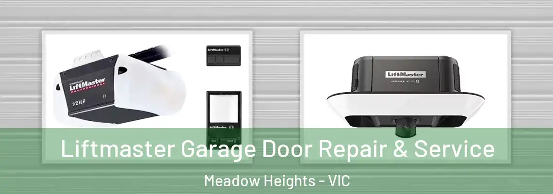 Liftmaster Garage Door Repair & Service Meadow Heights - VIC
