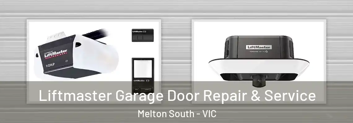 Liftmaster Garage Door Repair & Service Melton South - VIC