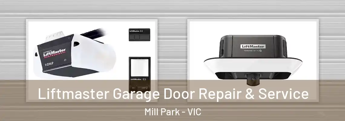 Liftmaster Garage Door Repair & Service Mill Park - VIC