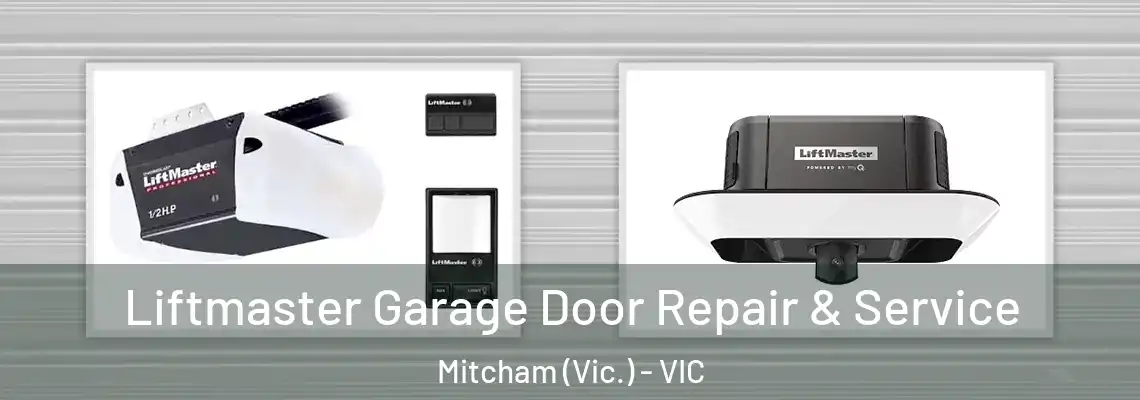 Liftmaster Garage Door Repair & Service Mitcham (Vic.) - VIC