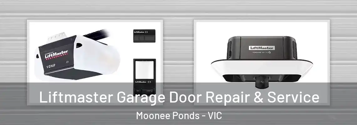 Liftmaster Garage Door Repair & Service Moonee Ponds - VIC