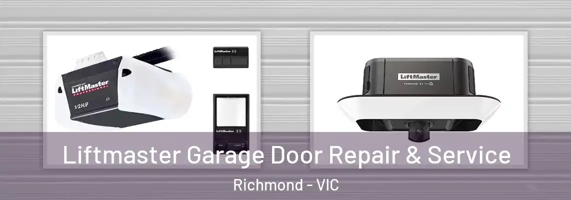 Liftmaster Garage Door Repair & Service Richmond - VIC
