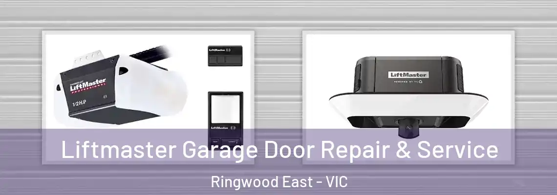 Liftmaster Garage Door Repair & Service Ringwood East - VIC