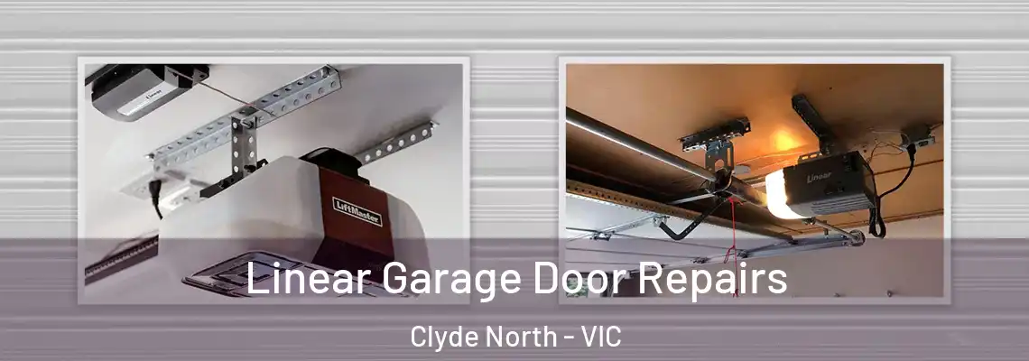 Linear Garage Door Repairs Clyde North - VIC