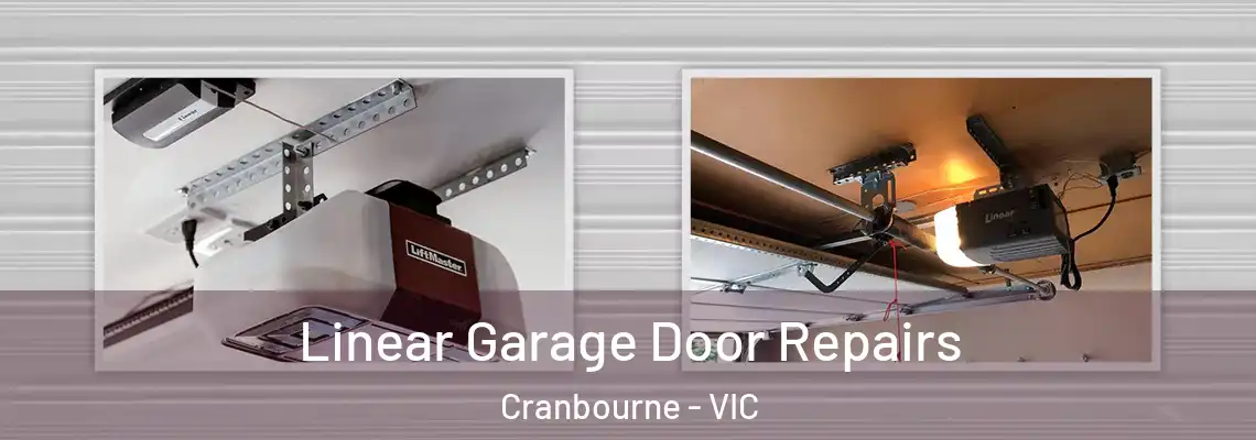  Linear Garage Door Repairs Cranbourne - VIC