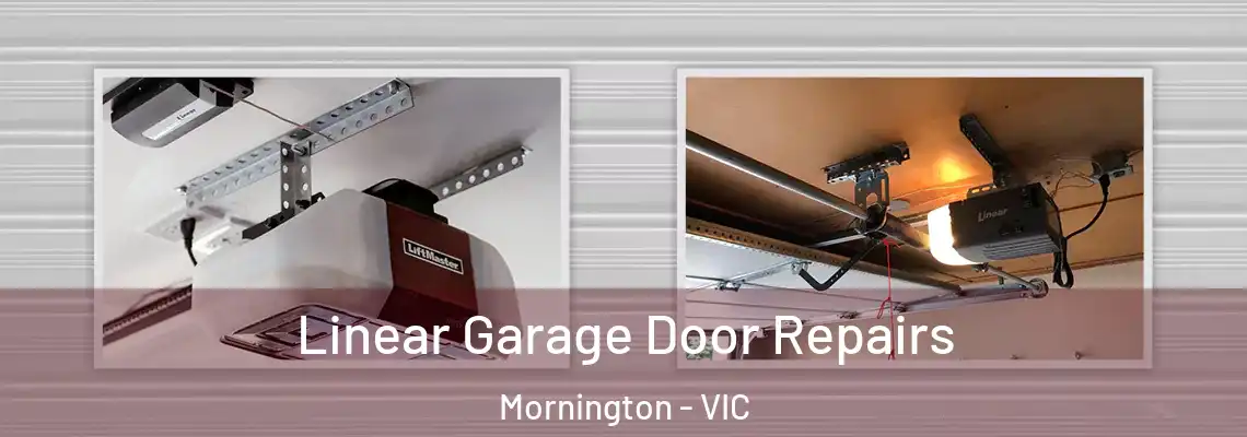 Linear Garage Door Repairs Mornington - VIC