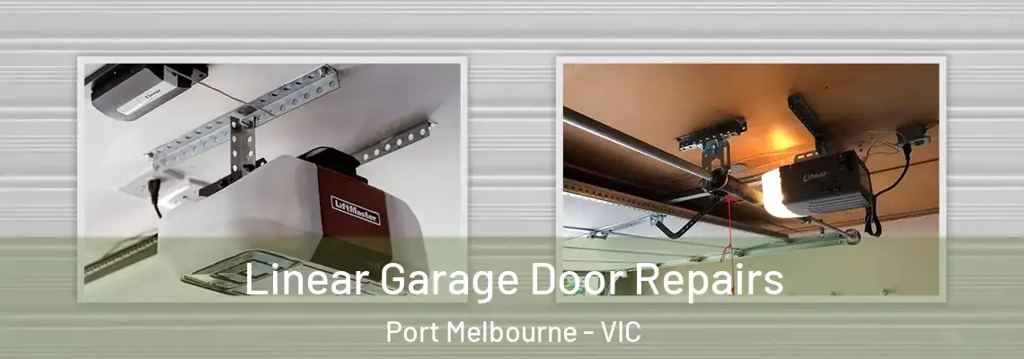 Linear Garage Door Repairs Port Melbourne - VIC