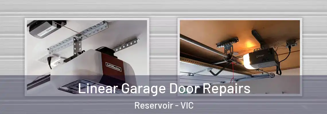 Linear Garage Door Repairs Reservoir - VIC
