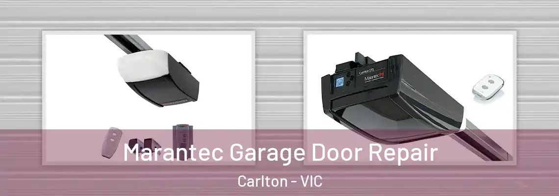 Marantec Garage Door Repair Carlton - VIC