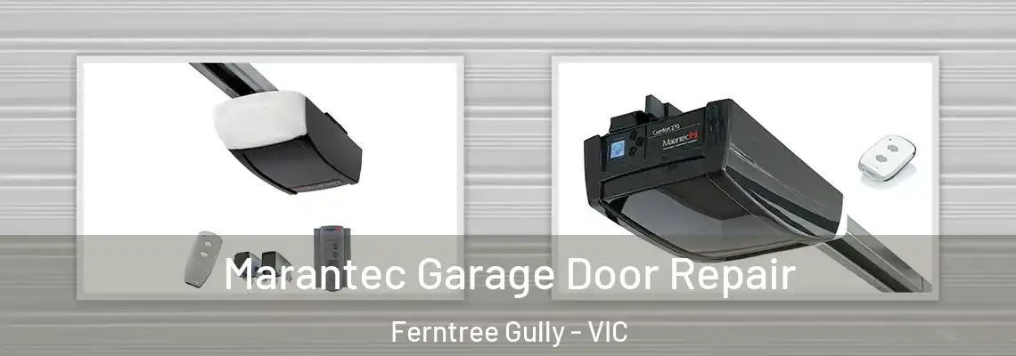  Marantec Garage Door Repair Ferntree Gully - VIC