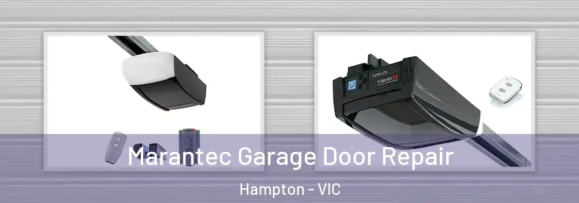 Marantec Garage Door Repair Hampton - VIC