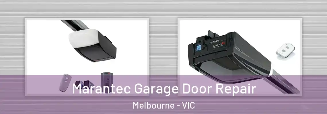Marantec Garage Door Repair Melbourne - VIC