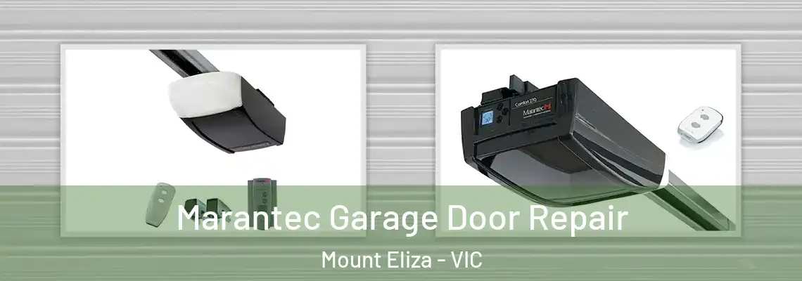 Marantec Garage Door Repair Mount Eliza - VIC