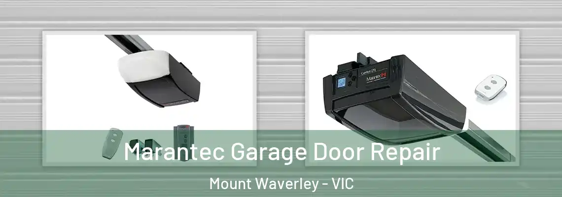 Marantec Garage Door Repair Mount Waverley - VIC