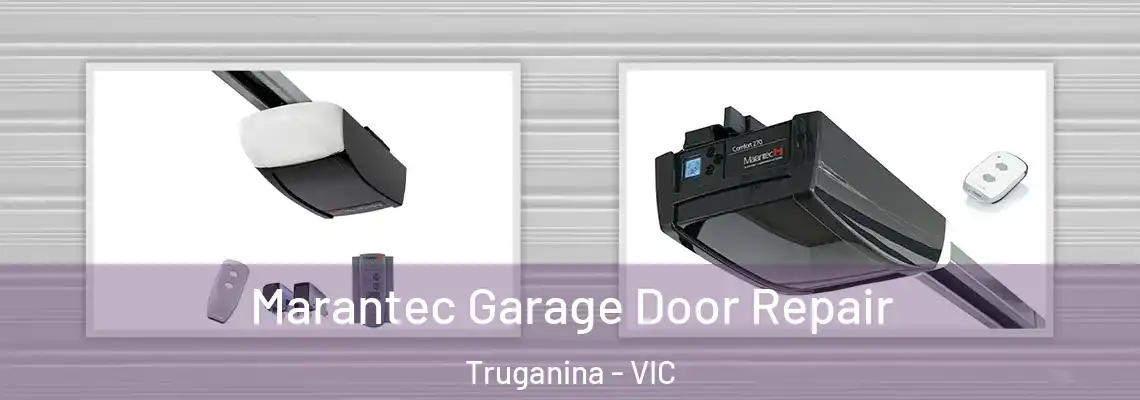 Marantec Garage Door Repair Truganina - VIC