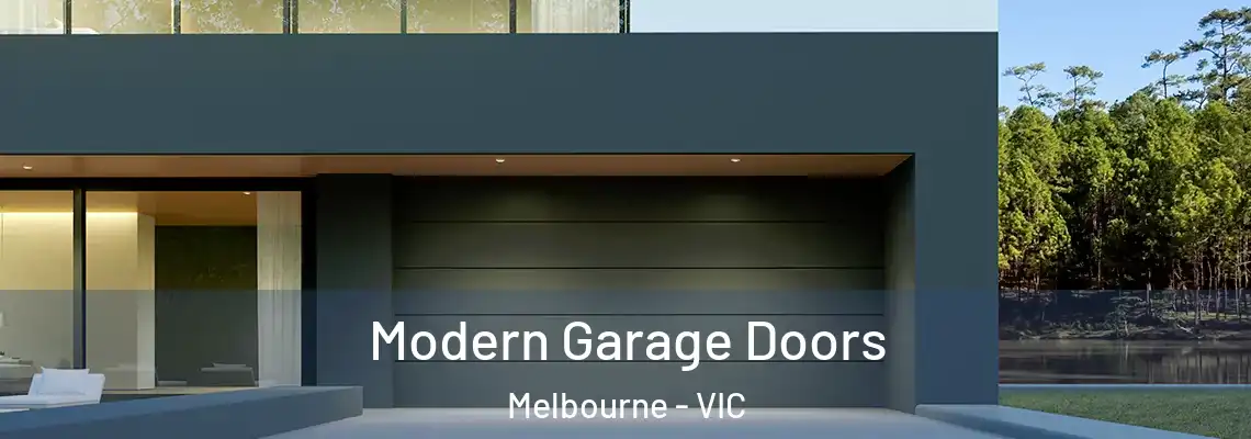  Modern Garage Doors Melbourne - VIC