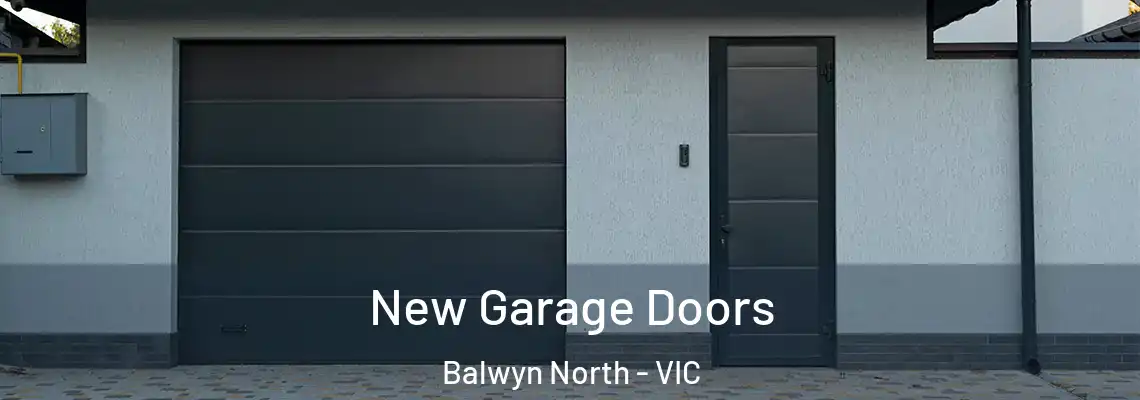 New Garage Doors Balwyn North - VIC
