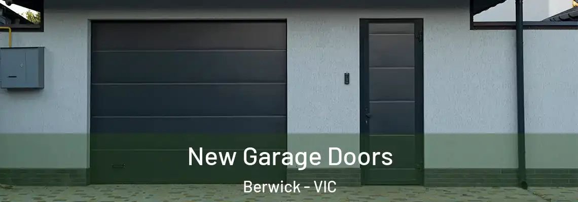 New Garage Doors Berwick - VIC