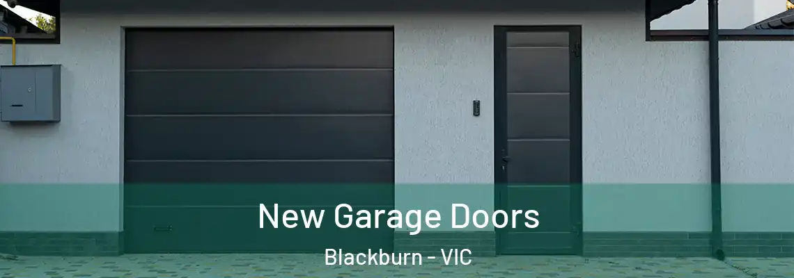 New Garage Doors Blackburn - VIC
