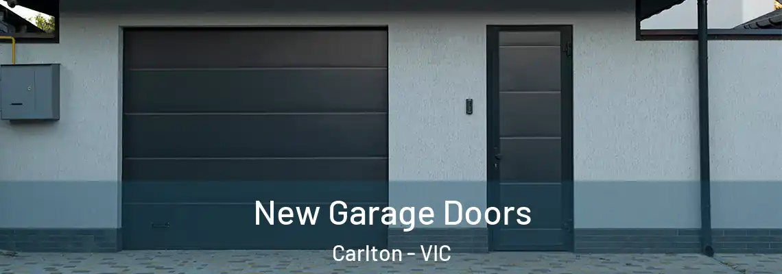 New Garage Doors Carlton - VIC