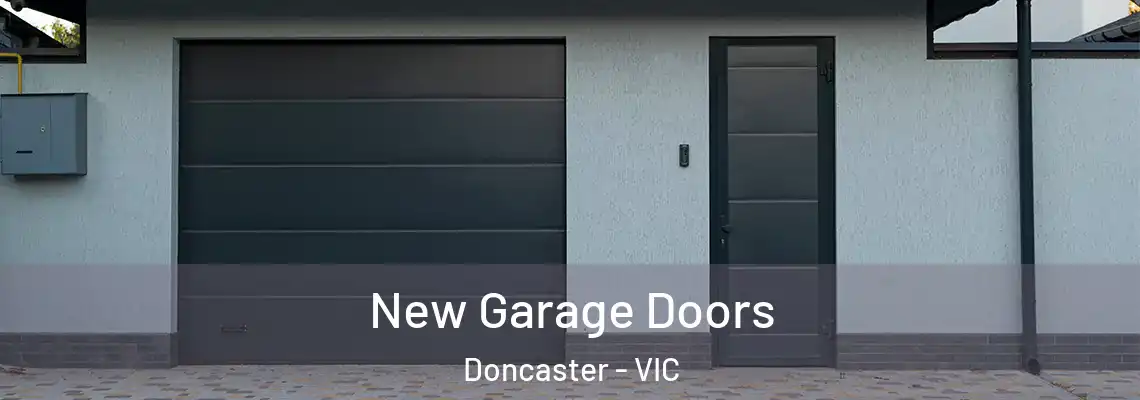 New Garage Doors Doncaster - VIC
