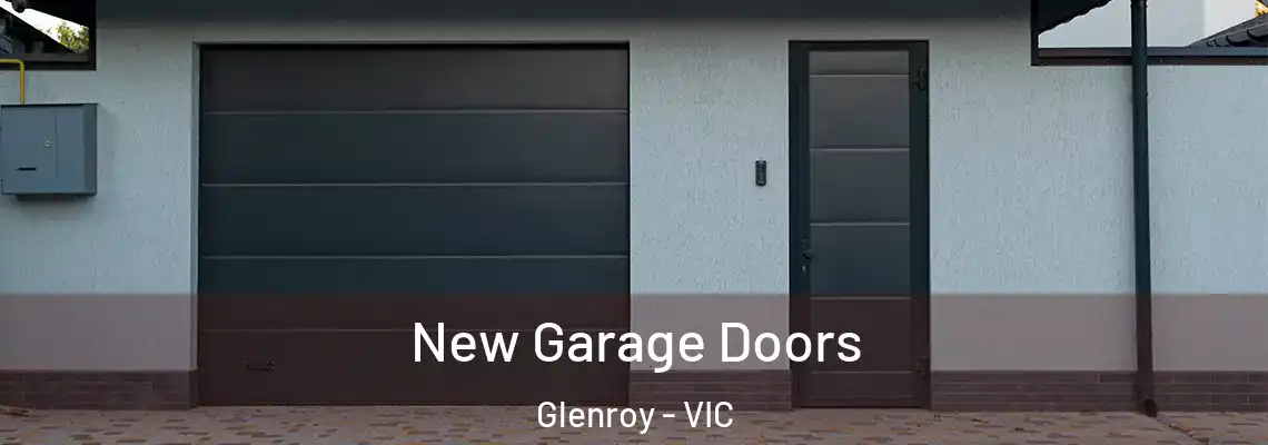 New Garage Doors Glenroy - VIC