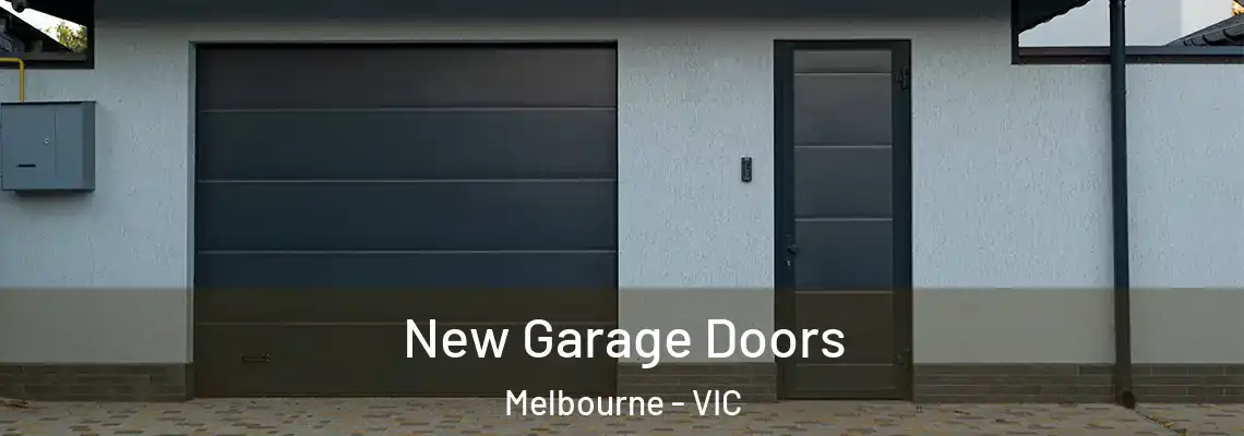 New Garage Doors Melbourne - VIC