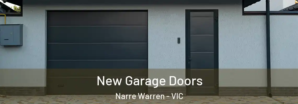 New Garage Doors Narre Warren - VIC