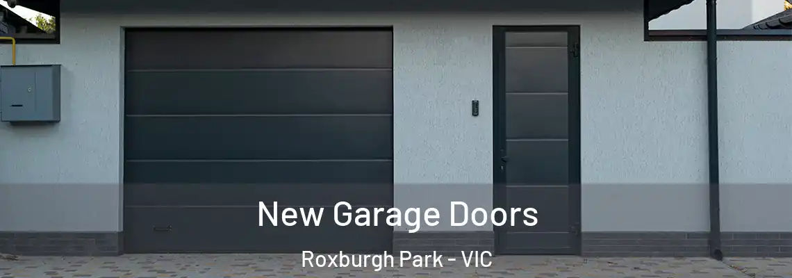 New Garage Doors Roxburgh Park - VIC