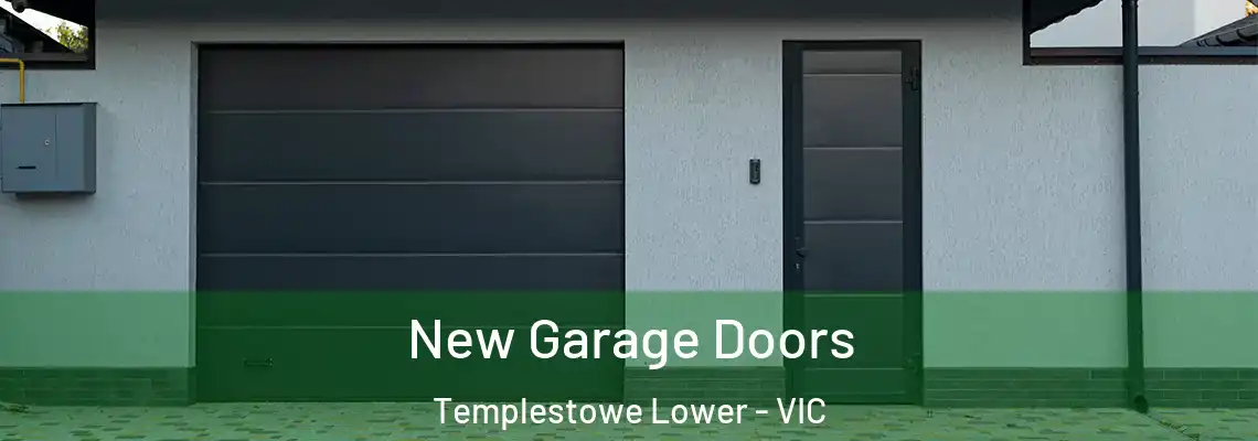 New Garage Doors Templestowe Lower - VIC