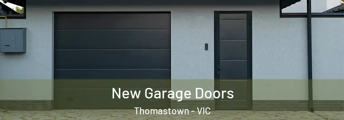 New Garage Doors Thomastown - VIC