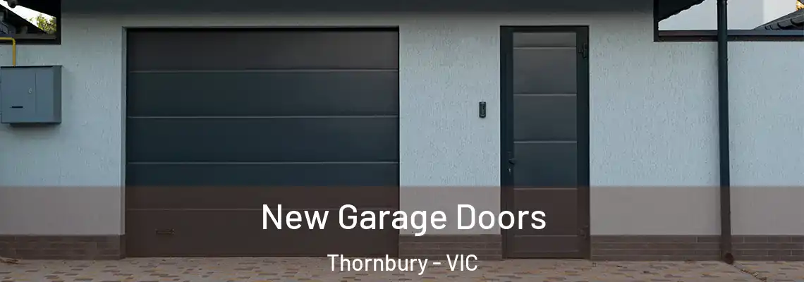 New Garage Doors Thornbury - VIC